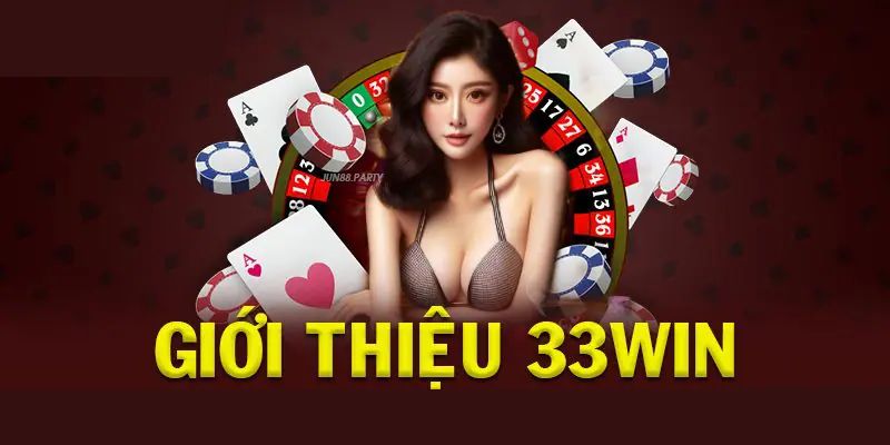 Khái quát chung về 33win