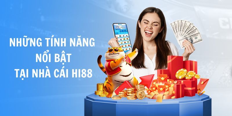 Những ưu điểm của Hi88 được đánh giá cao bởi người chơi